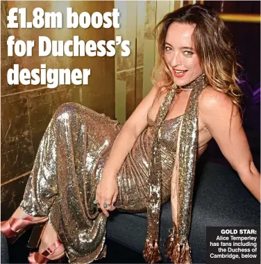  ??  ?? GOLD STAR: Alice Temperley has fans including the Duchess of Cambridge, below