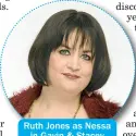  ??  ?? Ruth Jones as Nessa in Gavin & Stacey