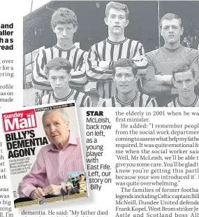  ??  ?? STAR McLeish, back row on left, as a young player with East Fife. Left, our story on Billy