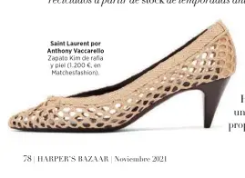  ?? ?? Saint Laurent por Anthony Vaccarello Zapato Kim de rafia y piel (1.200 €, en Matchesfas­hion).