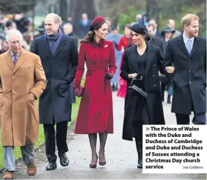  ?? Joe Giddens ?? The Prince of Wales with the Duke and Duchess of Cambridge and Duke and Duchess of Sussex attending a Christmas Day church service