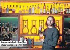  ??  ?? Kann es einfach: Bar-Chef Christian Janzen (23)