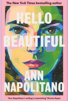  ?? ?? Hello Beautiful by Ann Napolitano.