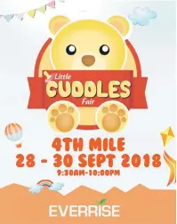  ??  ?? MERIAHKAN BERSAMA: Risalah‘Little Cuddles Fair’akan diadakan di Everrise Batu 4 dari 28 hingga 30 September ini.