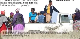  ??  ?? BEBEPHUMA bededelana abantu, kuqhuma isililo beyokhalis­a umndeni wakwanguba­ne.