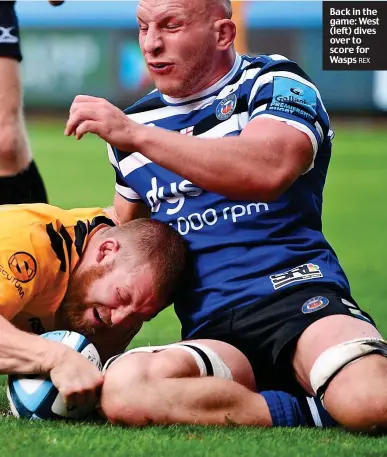  ?? REX ?? Back in the game: West (left) dives over to score for Wasps