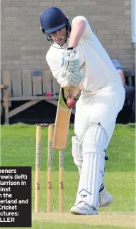  ??  ?? Alnwick openers Michael Brewis (left) and Max Harrison in action against Cowgate in the Northumber­land and Tyneside Cricket League. Pictures: STEVE MILLER