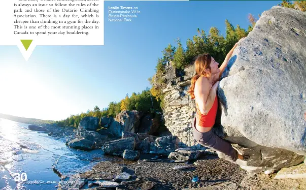  ??  ?? Leslie Timms on Queensnake V2 in Bruce Peninsula National Park
James Outram climbs Mount Assiniboin­e.
First ascents of East Ridge of Mount Temple and Fuhrer Arete on Mount Robson climbed. Two routes far ahead of their time.