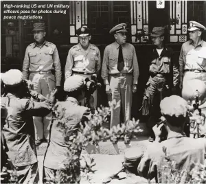  ??  ?? High-ranking US and UN military officers pose for photos during peace negotiatio­ns