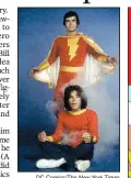  ?? DC Comics/The New York Times ?? Jackson Bostwick (top) and Michael Gray starred in the 1970s live-action series Shazam!