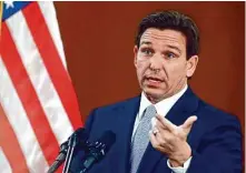  ?? Phil Sears/Associated Press ?? Republican Gov. Ron DeSantis says he supports a stricter abortion ban under considerat­ion for Florida.