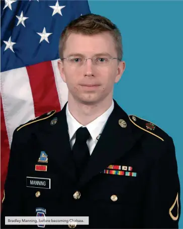  ??  ?? Bradley Manning, before becoming Chelsea.