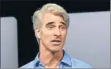  ?? BLOOMBERG ?? Apple executive Craig Federighi