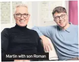  ??  ?? Martin with son Roman