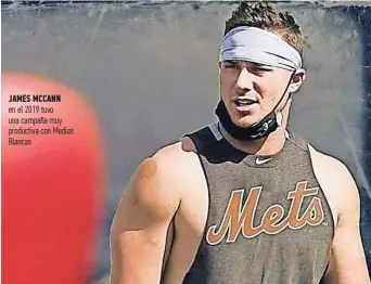  ??  ?? JAMES mccann en el 2019 tuvo una campaña muy productiva con Medias Blancas