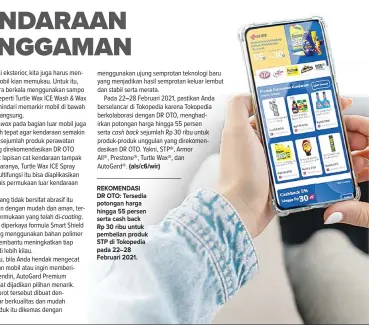  ??  ?? REKOMENDAS­I DR OTO: Tersedia potongan harga hingga 55 persen serta cash back Rp 30 ribu untuk pembelian produk STP di Tokopedia pada 22–28 Februari 2021.