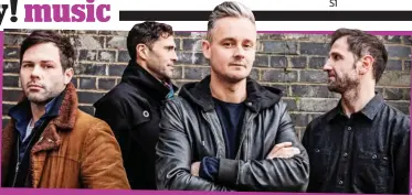  ?? E K A L X E L A : e r u t c i P ?? Welcome return: Keane — left to right, Jesse Quin, Tim Rice-Oxley, Tom Chaplin and Richard Hughes