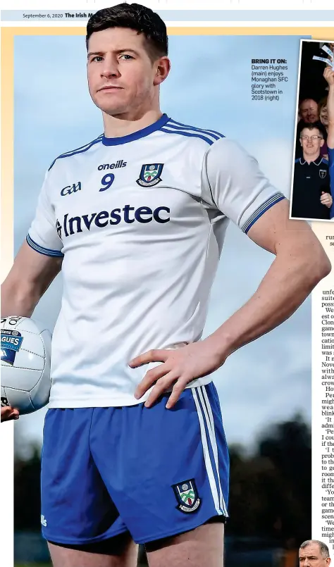  ??  ?? BRING IT ON: Darren Hughes (main) enjoys Monaghan SFC glory with Scotstown in 2018 (right)