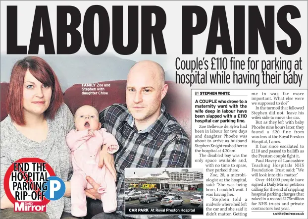  ??  ?? FAMILY Zoe and Stephen with daughter Chloe CAR PARK At Royal Preston Hospital