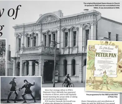  ?? ?? The Vagabond King (1947) was the first production after a long hiatus in World War II.
The programme for the 1955 production of Peter Pan. The original Municipal Opera House in Church St opened in 1905 and was remodelled in the 1950s. It was demolished in 1996.