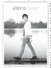  ??  ?? Side A’s frontman Joey G. releases his first solo album, Stand