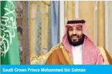  ??  ?? Saudi Crown Prince Mohammed bin Salman