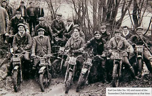  ?? ?? Karl (on bike No. 10) and most of the Tenterden Club luminaries at that time.