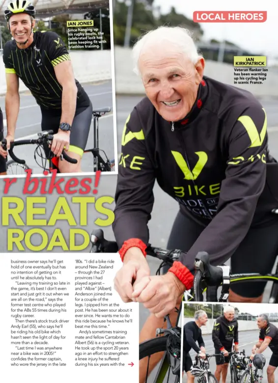  ??  ?? IAN JONES Since hanging up his rugby boots, the celebrated lock has been keeping fit with triathlon training. IAN KIRKPATRIC­K Veteran flanker Ian has been warming up his cycling legs in scenic France.