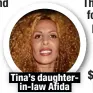  ?? ?? Tina’s daughter
in-law Afida