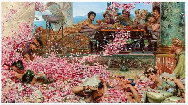  ?? ?? SLAY IT WITH FLOWERS: The Roses of Heliogabal­us (Elagabalus) by Lawrence Alma-Tadema, 1888