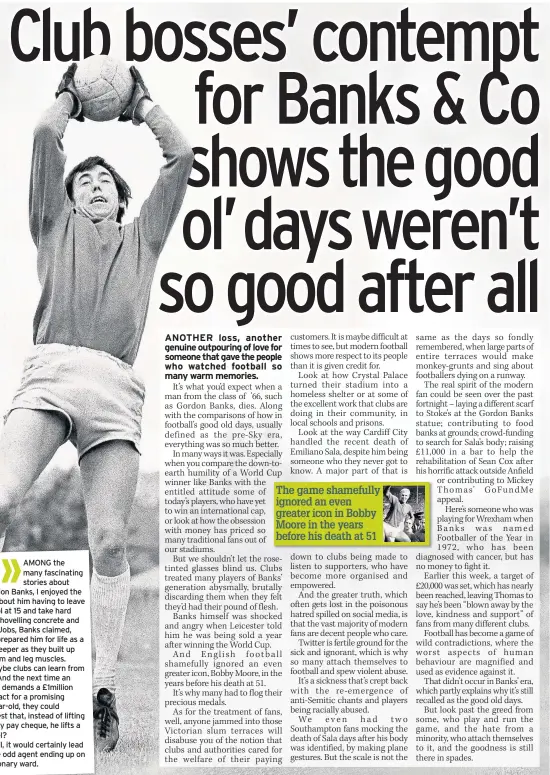  ?? ?? The game shamefully ignored an even greater icon in Bobby Moore in the years before his death at 51