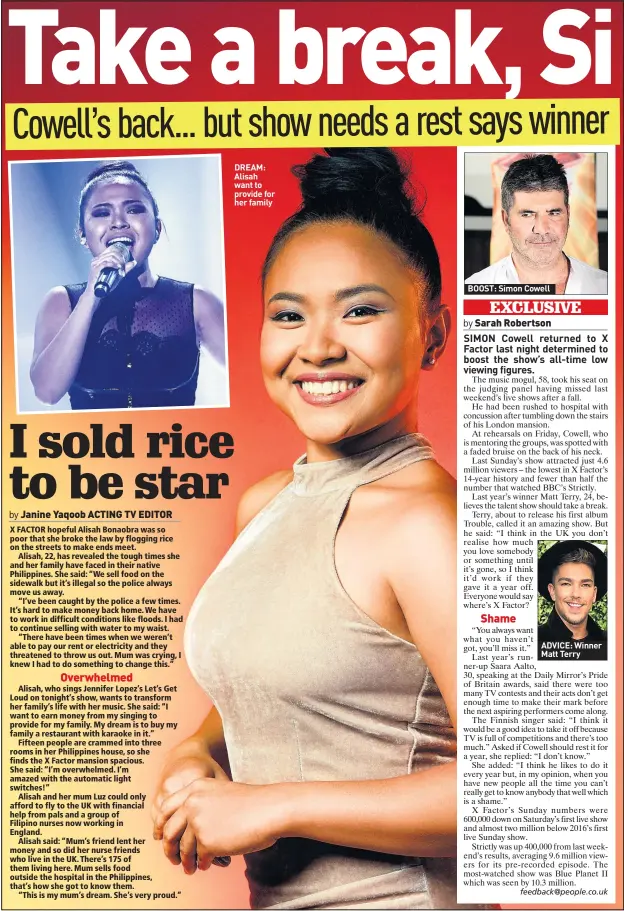  ??  ?? DREAM: Alisah want to provide for her family BOOST: Simon Cowell ADVICE: Winner Matt Terry