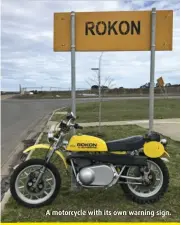  ?? ?? A motorcycle with its own warning sign.