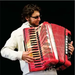  ?? SUBMITTED PHOTO ?? Tickets to see accordion virtuoso Cory Pesaturo are $16 in advance and $20 at the door.