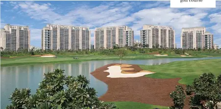  ??  ?? DLF MAGNOLIAS APARTMENTS overlookin­g the golf course