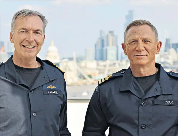  ?? ?? Adml Sir Tony Radakin with Daniel Craig last month. The actor was made an honorary commander in the Royal Navy after retiring from playing James Bond