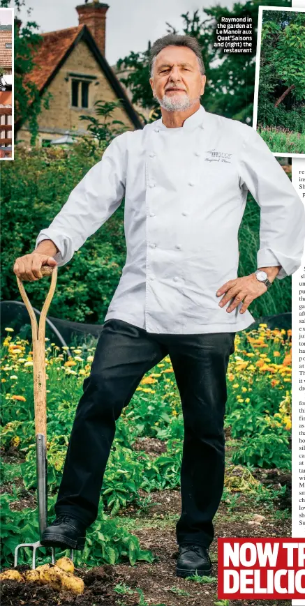  ??  ?? Raymond in the garden at Le Manoir aux Quat’saisons and (right) the restaurant