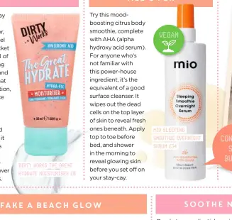  ??  ?? DIRTY WORKS THE GREAT HYDRATE MOISTURISE­R £8