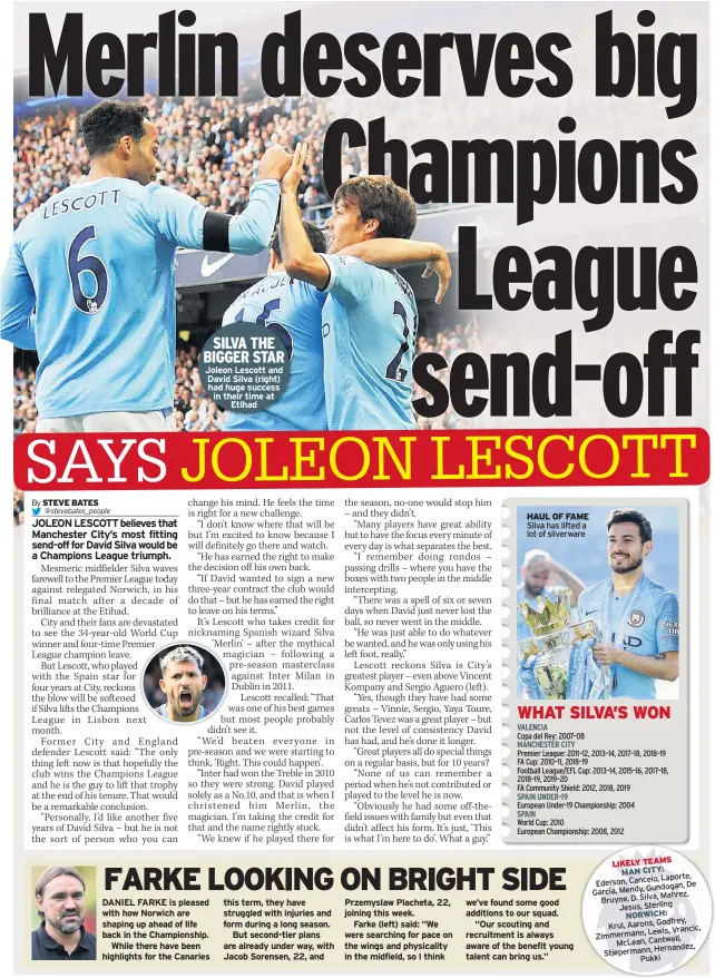 ??  ?? Joleon Lescott and David Silva (right) had huge success in their time at
Etihad
HAUL OF FAME Silva has lifted a lot of silverware
play a good game.”
