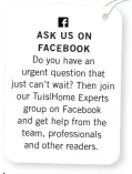  ??  ?? ASK US ON FACEBOOK