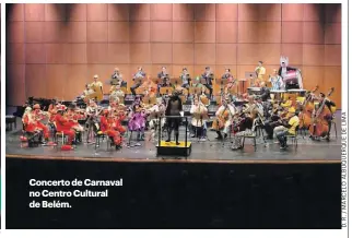  ?? ?? Concerto de Carnaval no Centro Cultural de Belém.