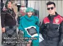  ??  ?? Abdullah Toprak yapay kalpten kurtuldu.