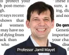  ??  ?? Professor Jamil Mayet