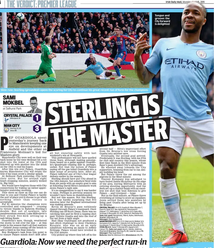  ??  ?? Slide rule: Sterling (grounded) opens the scoring for City to continue his great recent run of form for the champions Tongue and groove: the City forward is delighted