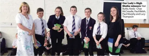  ??  ?? Our Lady’s High Maths winners Nial Burke, Keela - Chae McCreadie, Paul Welsh, Paul Murphy and Lucy Thompson