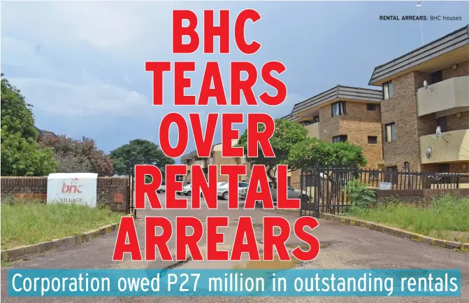  ??  ?? RENTAL ARREARS:
BHC houses