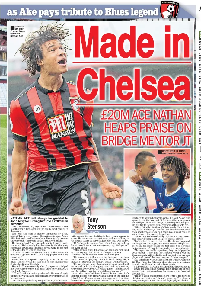  ??  ?? CHERRY ON TOP: Former Blues defender Nathan Ake NATHAN AKE will always be grateful to John Terry for turning him into a £20million defender. BROTHERS IN ARMS: With mentor John Terry