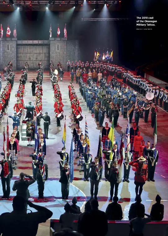  ??  ?? The 2019 cast of the Okanagan Military Tattoo.
PHOTO: DON WEIXL