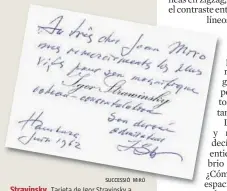  ?? SUCCESSIÓ MIR ?? Stravinsky. Tarjeta de Igor Stravinsky a Miró agradecién­dole un dibujo con elementos musicales regalado por el artista