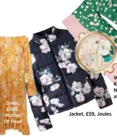  ??  ?? Dress, £595, Mother Of Pearl Jacket, £59, Joules